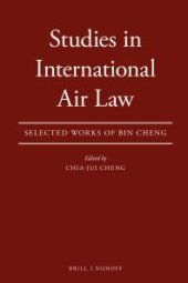 book Studies in International Air Law : Selected Works of Bin Cheng