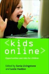 book Kids Online: Opportunities and Risks for Children