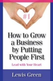 book Lead with Your Heart : Sell Happiness and You and Your Business Will Flourish