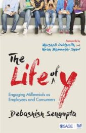 book The Life of Y : Engaging Millennials As Employees and Consumers