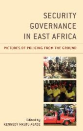 book Security Governance in East Africa: Pictures of Policing from the Ground