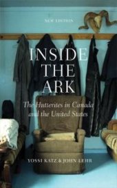 book Inside the Ark : The Hutterites in Canada and the United States