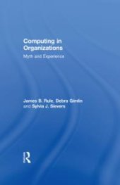 book Computing in Organizations : Myth and Experience