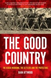 book The Good Country : The Djadja Wurrung, The Settlers and the Protectors