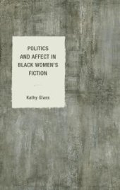 book Politics and Affect in Black Women's Fiction