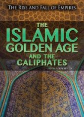 book The Islamic Golden Age and the Caliphates