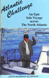 book Atlantic Challenge: An Epic Solo Voyage Across the North Atlantic