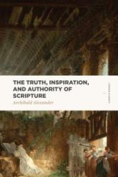 book The Truth, Inspiration, and Authority of Scripture