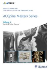 book AOSpine Masters Series, Volume 5: Cervical Spine Trauma