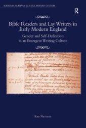 book Bible Readers and Lay Writers in Early Modern England : Gender and Self-Definition in an Emergent Writing Culture