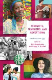 book Feminists, Feminisms, and Advertising: Some Restrictions Apply