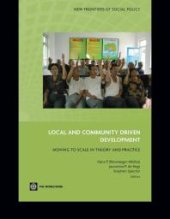 book Local and Community Driven Development : Moving to Scale in Theory and Practice