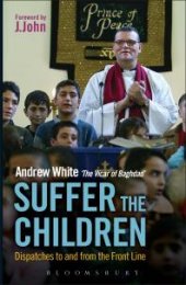 book Suffer the Children : Dispatches to and from the Front Line