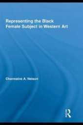 book Representing the Black Female Subject in Western Art