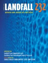 book Landfall 232 : Aotearoa New Zealand Arts and Letters, Autumn 2016