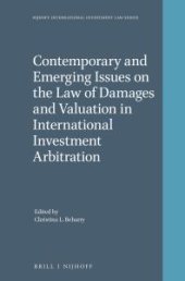 book Contemporary and Emerging Issues on the Law of Damages and Valuation in International Investment Arbitration