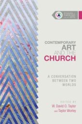 book Contemporary Art and the Church : A Conversation Between Two Worlds