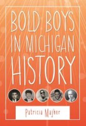 book Bold Boys in Michigan History