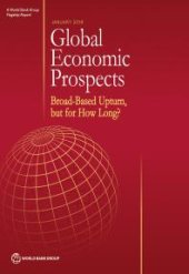 book Global Economic Prospects, January 2018 : Broad-Based Upturn, but for How Long?