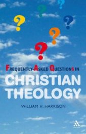 book Frequently-Asked Questions in Christian Theology