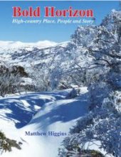 book Bold Horizon : High-country Place, People and Story 