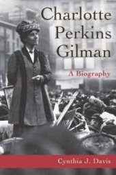 book Charlotte Perkins Gilman : A Biography