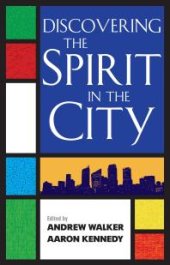 book Discovering the Spirit in the City