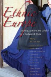 book Ethnic Europe : Mobility, Identity, and Conflict in a Globalized World