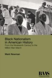 book Black Nationalism in American History : From the Nineteenth Century to the Million Man March