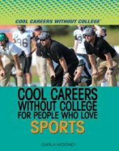 book Cool Careers Without College for People Who Love Sports