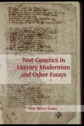 book Text Genetics in Literary Modernism and Other Essays