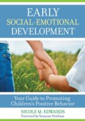 book Early Social-Emotional Development: Your Guide to Promoting Children's Positive Behavior