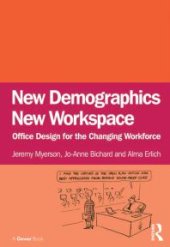 book New Demographics New Workspace : Office Design for the Changing Workforce