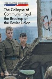 book The Collapse of Communism and the Breakup of the Soviet Union