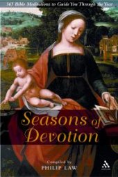 book Seasons of Devotion : 365 Bible Readings and Prayers to Guide You Through the Year