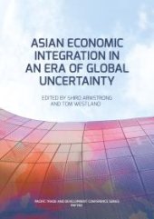 book Asian Economic Integration in an Era of Global Uncertainty