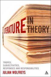 book Literature, in Theory : Tropes, Subjectivities, Responses and Responsibilities