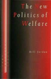 book The New Politics of Welfare : Social Justice in a Global Context