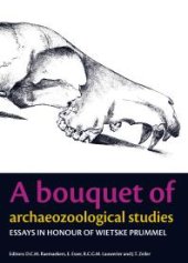 book A Bouquet of Archaeozoological Studies : Essays in Honour of Wietske Prummel