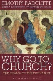 book Why Go to Church? : The Drama of the Eucharist