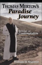 book Thomas Merton's Paradise Journey : Writings on Contemplation