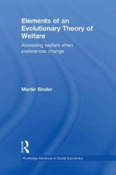 book Elements of an Evolutionary Theory of Welfare : Assessing Welfare When Preferences Change