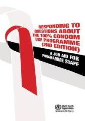 book Responding to Questions about the 100% Condom Use Programme : A Job Aid for Programme Staff