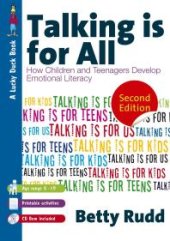 book Talking Is for All : How Children and Teenagers Develop Emotional Literacy