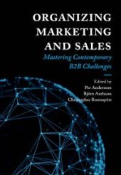 book Organizing Marketing and Sales : Mastering Contemporary B2B Challenges