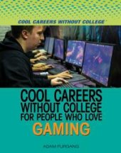 book Cool Careers Without College for People Who Love Gaming