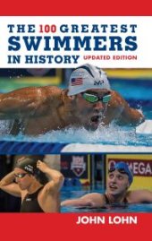 book The 100 Greatest Swimmers in History