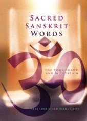 book Sacred Sanskrit Words : For Yoga, Chant, and Meditation