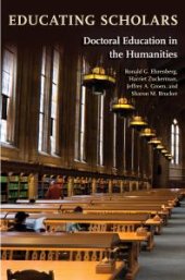 book Educating Scholars : Doctoral Education in the Humanities