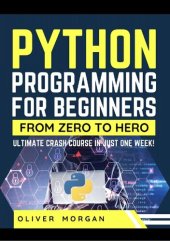 book Python Programming for Beginners: Ultimate Crash Course From Zero to Hero in Just One Week!